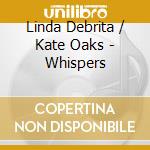 Linda Debrita / Kate Oaks - Whispers