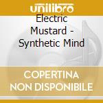Electric Mustard - Synthetic Mind cd