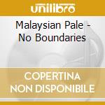 Malaysian Pale - No Boundaries cd