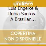Luis Engelke & Rubia Santos - A Brazilian Collection: Music For Trumpet And Piano cd