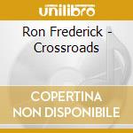 Ron Frederick - Crossroads cd