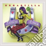 Broadzilla - Lady Luck cd