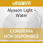 Alysson Light - Water cd