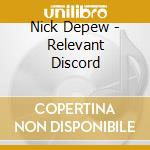 Nick Depew - Relevant Discord cd