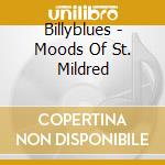 Billyblues - Moods Of St. Mildred cd