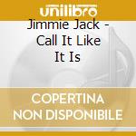 Jimmie Jack - Call It Like It Is cd