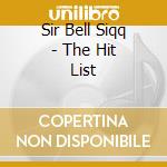 Sir Bell Siqq - The Hit List cd