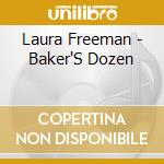 Laura Freeman - Baker'S Dozen cd musicale di Laura Freeman