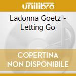 Ladonna Goetz - Letting Go cd