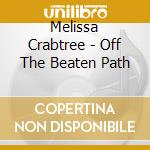 Melissa Crabtree - Off The Beaten Path cd