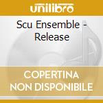 Scu Ensemble - Release cd