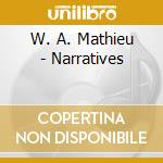 W. A. Mathieu - Narratives cd