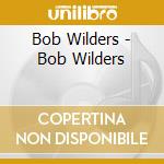 Bob Wilders - Bob Wilders cd