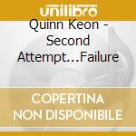 Quinn Keon - Second Attempt...Failure cd