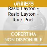 Raslo Layton - Raslo Layton - Rock Poet cd