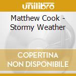 Matthew Cook - Stormy Weather cd