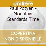 Paul Potyen - Mountain Standards Time cd