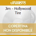 Jim - Hollywood Tire cd
