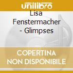 Lisa Fenstermacher - Glimpses cd