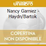 Nancy Garniez - Haydn/Bartok cd musicale di Nancy Garniez