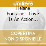 Helane Fontaine - Love Is An Action Verb cd