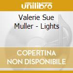 Valerie Sue Muller - Lights cd