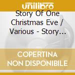 Story Of One Christmas Eve / Various - Story Of One Christmas Eve / Various cd