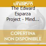 The Edward Esparza Project - Mind Rain I/Ii
