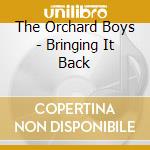 The Orchard Boys - Bringing It Back cd