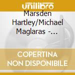 Marsden Hartley/Michael Maglaras - Cleophas And His Own cd