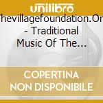 Thevillagefoundation.Org - Traditional Music Of The Bantu cd musicale di Thevillagefoundation.Org