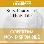 Kelly Laurence - Thats Life cd