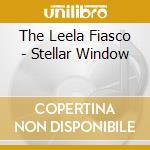 The Leela Fiasco - Stellar Window cd