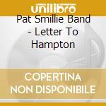 Pat Smillie Band - Letter To Hampton cd