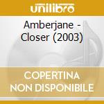Amberjane - Closer (2003) cd