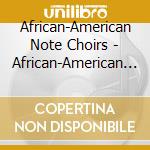 African-American Note Choirs - African-American Note Choirs Of Alexander County, North Carolina cd