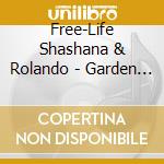 Free-Life Shashana & Rolando - Garden Music cd