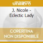 J. Nicole - Eclectic Lady cd