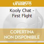 Kooly Chat - First Flight cd