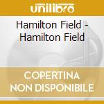 Hamilton Field - Hamilton Field cd