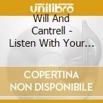 Will And Cantrell - Listen With Your Heart cd