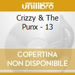 Crizzy & The Punx - 13 cd