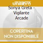 Sonya Greta - Vigilante Arcade cd
