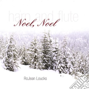 Rojean Loucks - Noel, Noel cd musicale di Rojean Loucks