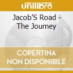 Jacob'S Road - The Journey cd musicale di Jacob'S Road