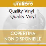 Quality Vinyl - Quality Vinyl cd