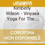 Kimberly Wilson - Vinyasa Yoga For The Newbie Yogi cd