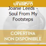 Joanie Leeds - Soul From My Footsteps cd