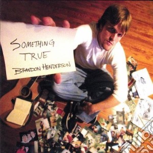 Brandon Henderson - Something True cd musicale di Brandon Henderson