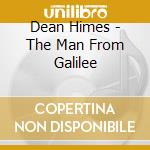 Dean Himes - The Man From Galilee cd